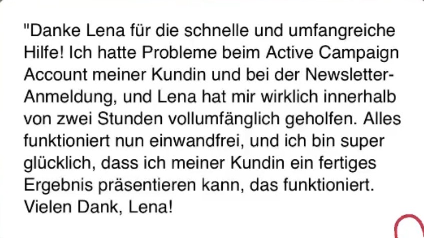 Kundenstimme: Danke Lena für die schnelle und umfangreiche Hilfe bei ActiveCampaign.